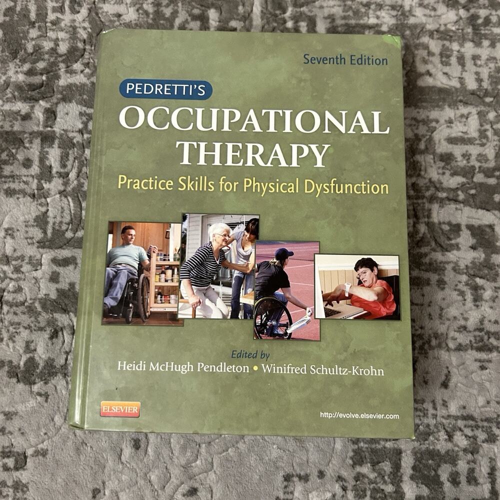Pedretti's Occupational Therapy : Practice Skills for Physical Dysfunction by...